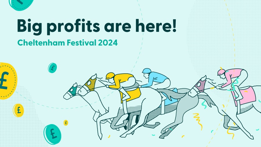 A banner showing that big profits are here for the Cheltenham Festival 2024.